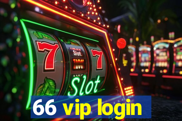 66 vip login